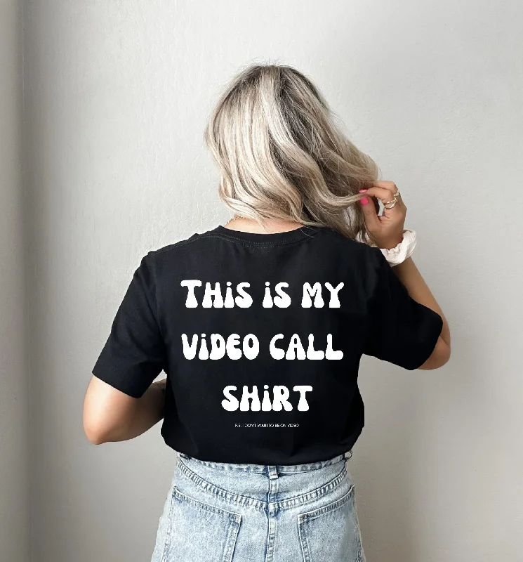 This Is My Video Call Shirt Tee Comfortable Loose Short Sleeve